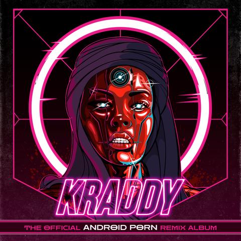 KRADDY - Android Porn - ill Gates Remix